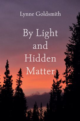 Cover image for By Light and Hidden Matter