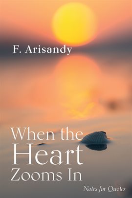 Cover image for When the Heart Zooms In
