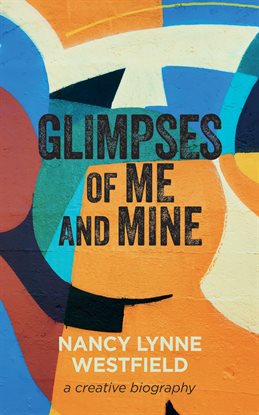 Cover image for Glimpses of Me and Mine