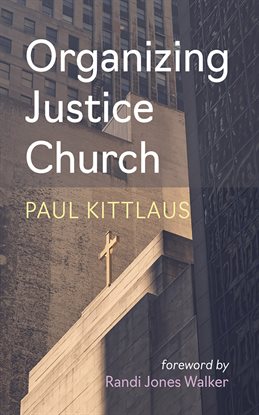 Cover image for Organizing Justice Church