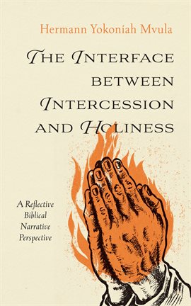 Cover image for The Interface between Intercession and Holiness