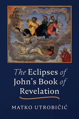 Imagen de portada para The Eclipses of John's Book of Revelation