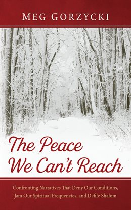 Cover image for The Peace We Can't Reach