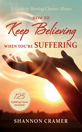 Cover image for How to Keep Believing When You're Suffering