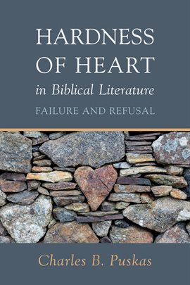 Cover image for Hardness of Heart in Biblical Literature