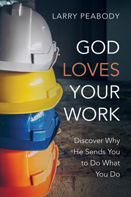 Cover image for God Loves Your Work