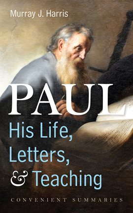 Cover image for Paul-His Life, Letters, and Teaching