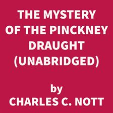 Cover image for The Mystery of the Pinckney Draught