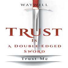 Imagen de portada para Trust Is a Double-Edged Sword