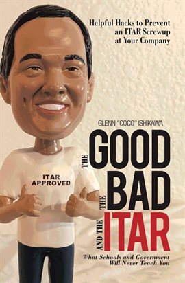Cover image for The Good, the Bad, and the Itar