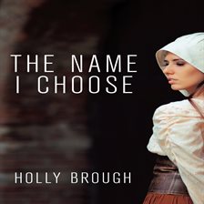 Cover image for The Name I Choose Cover image for The Name I Choose