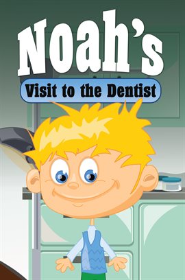 Cover image for Noah's Visit to the Dentist