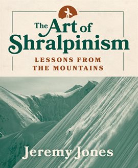 The Art of Shralpinism The Art of Shralpinism