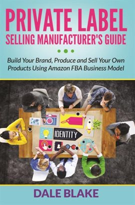 Cover image for Private Label Selling Manufacturer's Guide