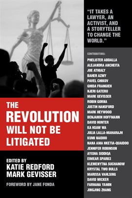 Cover image for The Revolution Will Not Be Litigated