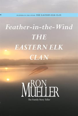 Cover image for Feather-in-Wind: The Eastern Elk Clan