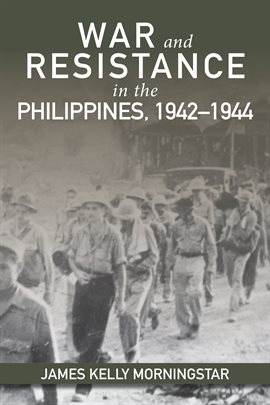 Cover image for War and Resistance in the Philippines, 1942–1944