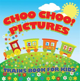 Umschlagbild für Choo Choo! Pictures: Trains Book for Kids