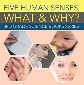 Cover image for Five Human Senses, What & Why?