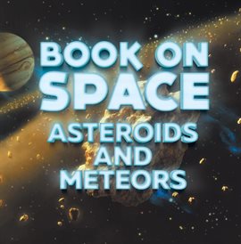 Cover image for Book On Space: Asteroids and Meteors