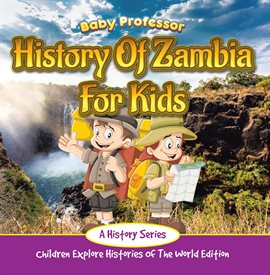 Cover image for History Of Zambia For Kids