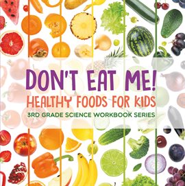 Umschlagbild für Don't Eat Me! (Healthy Foods for Kids)