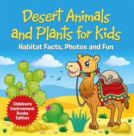 Imagen de portada para Desert Animals and Plants for Kids