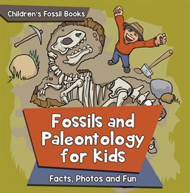 Imagen de portada para Fossils and Paleontology for kids