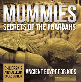 Imagen de portada para Mummies Secrets of the Pharoahs