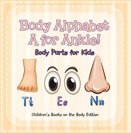 Image de couverture de Body Alphabet: A for Ankle!