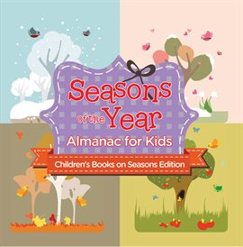 Cover image for Seasons of the Year: Almanac for Kids