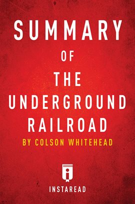 Cover image for Summary of The Underground Railroad by Colson Whitehead Includes Analysis
