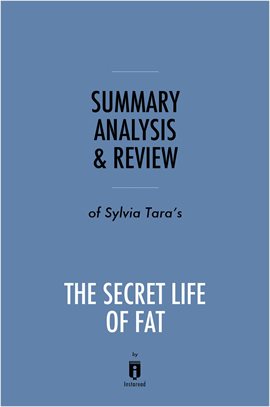 Cover image for Summary, Analysis & Review of Sylvia Tara's The Secret Life of Fat
