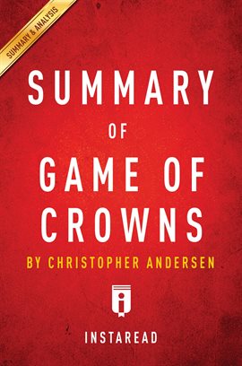 Cover image for Summary of Game of Crowns by Christopher Andersen Includes Analysis