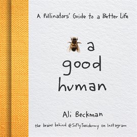 Cover image for Bee a Good Human
