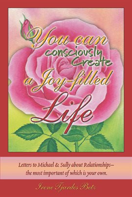 Cover image for You Can Consciously Create a Joy-Filled Life