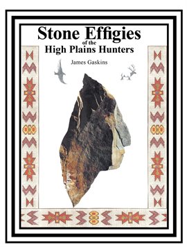 Cover image for Stone Effigies of the High Plains Hunters