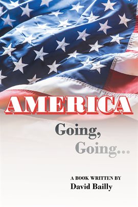 Imagen de portada para AMERICA Going, Going...