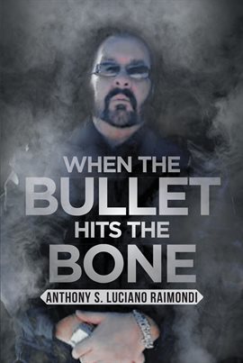 Cover image for When the Bullet Hits the Bone