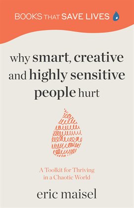 Imagen de portada para Why Smart, Creative and Highly Sensitive People Hurt