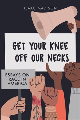 Cover image for Get Your Knee off Our Necks