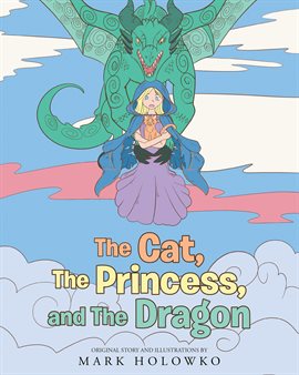 Cover image for The Cat, the Princess, and the Dragon