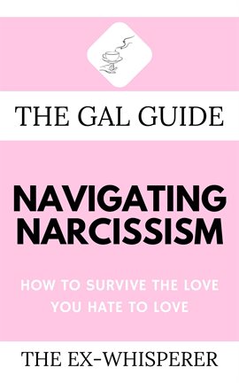 Imagen de portada para The Gal Guide to Navigating Narcissism