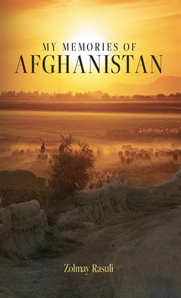 My Memories of Afghanistan