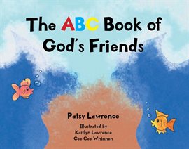 Imagen de portada para The ABC Book of God's Friends