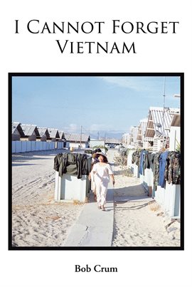 Imagen de portada para I Cannot Forget Vietnam