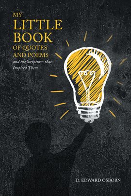 Imagen de portada para My Little Book of Quotes and Poems and the Scriptures that Inspired Them