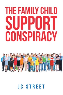 Imagen de portada para The Family Child Support Conspiracy