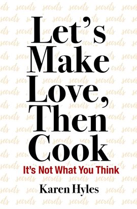 Cover image for Let's Make Love, Then Cook