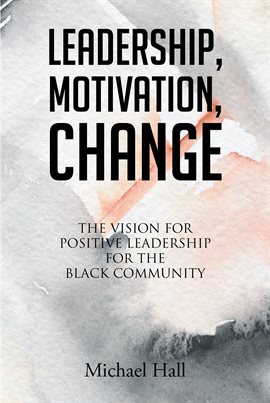 Imagen de portada para Leadership, Motivation, Change